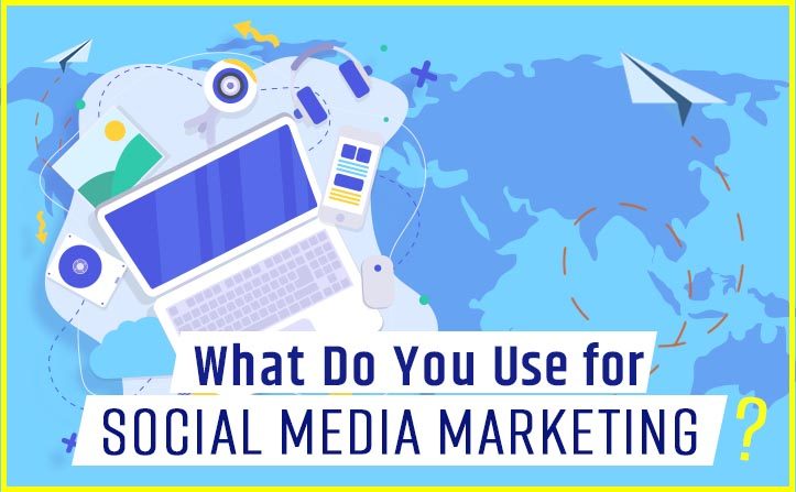 what do you use for social media marketing