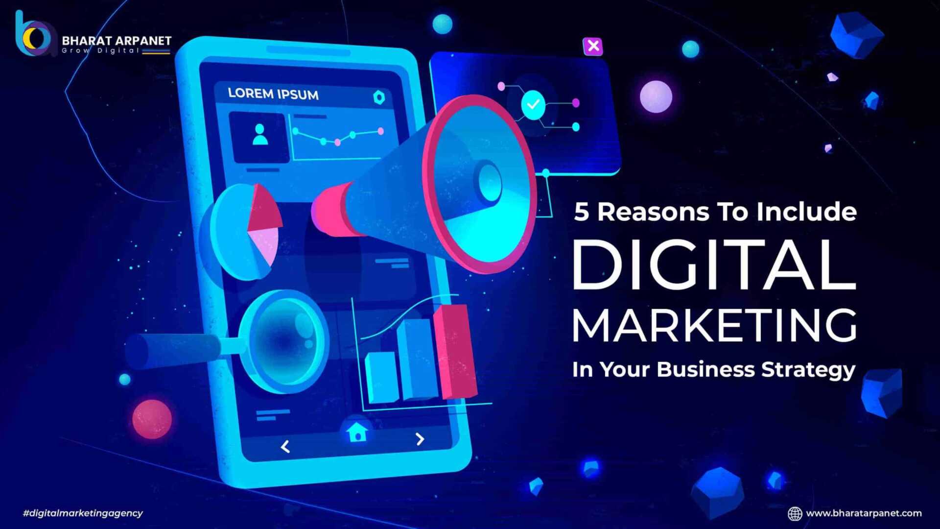 5 Reasons To Include Digital Marketing In Your Business Strategy