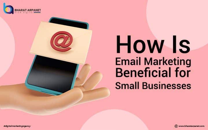 How is Email Marketing Beneficial for Small Businesses