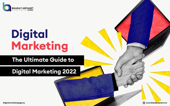 The Ultimate Guide to Digital Marketing 2022