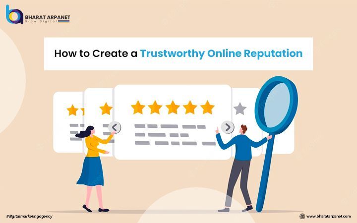 How to Create a Trustworthy Online Reputation