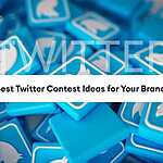 Best Twitter Contest Ideas for Your Brand