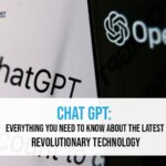 Chat GPT: Everything You Need to Know About the Latest Revolutionary Technology