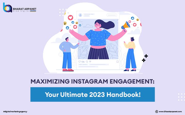 Maximizing Instagram Engagement: Your Ultimate 2023 Handbook!